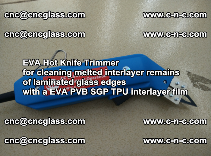 EVA hot knife trimmer for cleaning interlayer remains  of laminated glass edges with a EVA  SGP interlayer film (10)