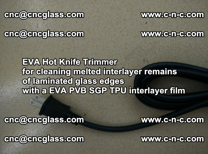 EVA hot knife trimmer for cleaning interlayer remains  of laminated glass edges with a EVA  SGP interlayer film (20)