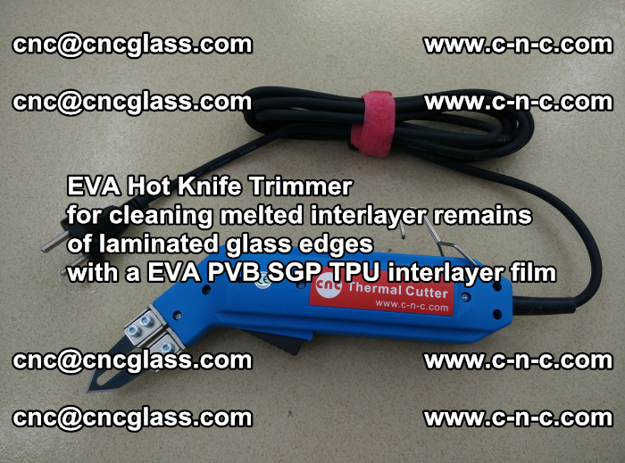 Thermal Cutter Trimmer for cleaning interlayer remains  of laminated glass edges with a EVA PVB SGP TPU interlayer film (11)