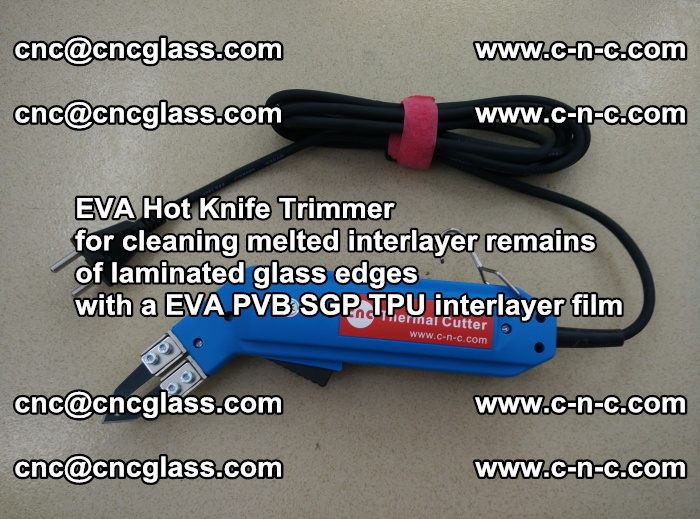 Thermal Cutter Trimmer for cleaning interlayer remains  of laminated glass edges with a EVA PVB SGP TPU interlayer film (13)