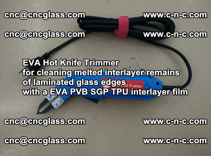 Thermal Cutter Trimmer for cleaning interlayer remains  of laminated glass edges with a EVA PVB SGP TPU interlayer film (14)