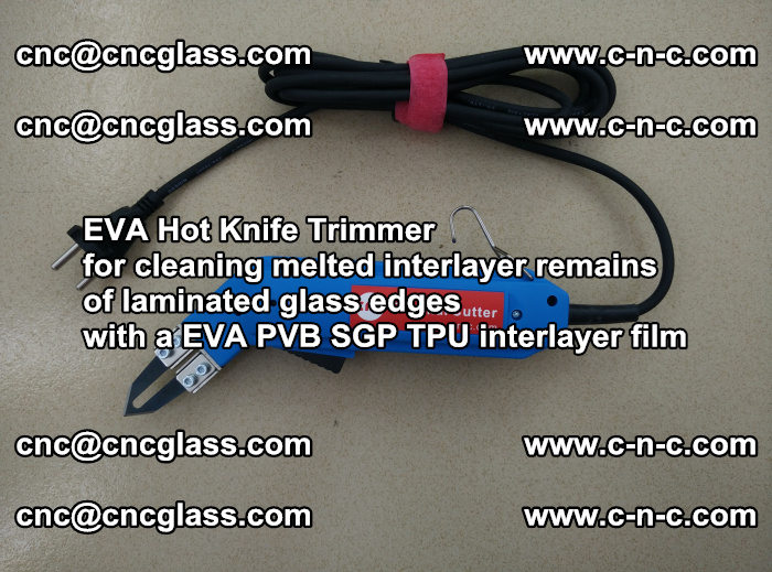 Thermal Cutter Trimmer for cleaning interlayer remains  of laminated glass edges with a EVA PVB SGP TPU interlayer film (16)