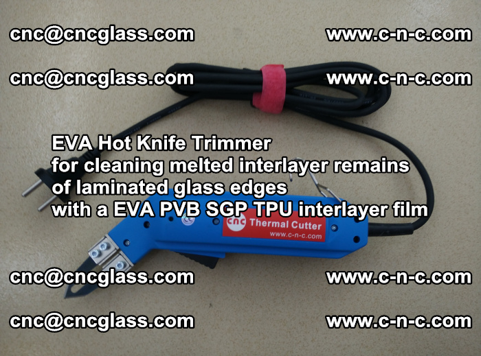 Thermal Cutter Trimmer for cleaning interlayer remains  of laminated glass edges with a EVA PVB SGP TPU interlayer film (18)