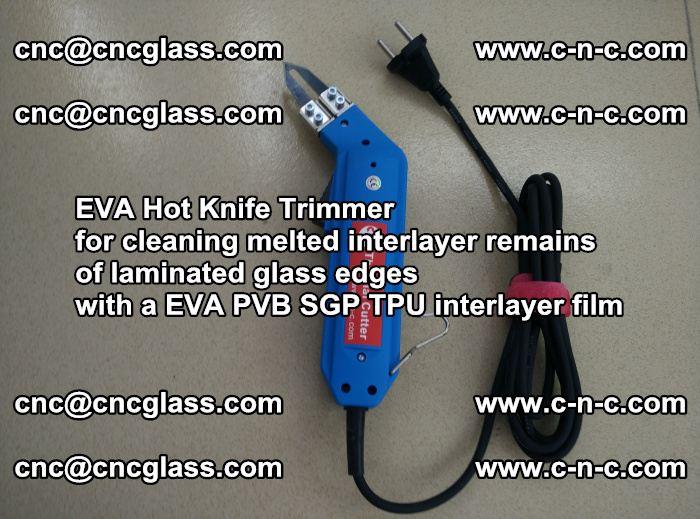 Thermal Cutter Trimmer for cleaning interlayer remains  of laminated glass edges with a EVA PVB SGP TPU interlayer film (22)
