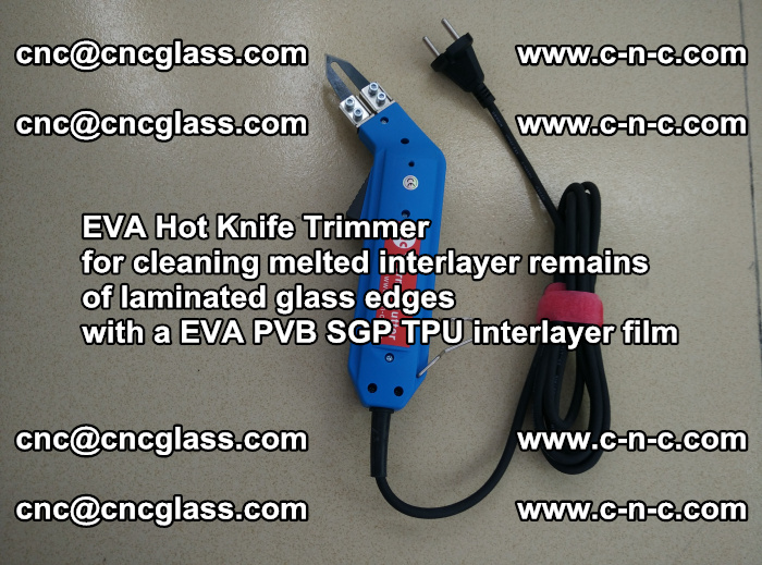 Thermal Cutter Trimmer for cleaning interlayer remains  of laminated glass edges with a EVA PVB SGP TPU interlayer film (25)