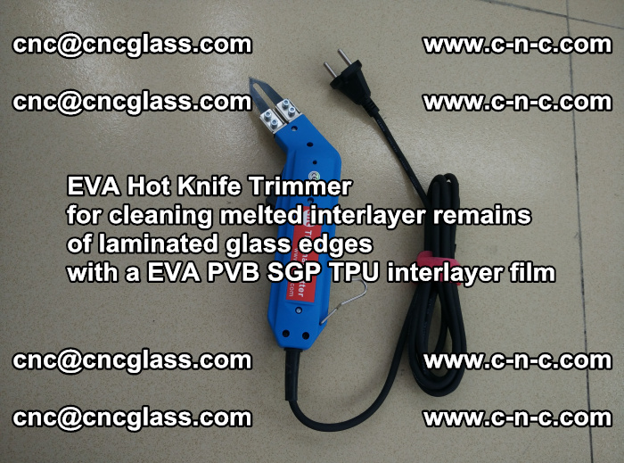 Thermal Cutter Trimmer for cleaning interlayer remains  of laminated glass edges with a EVA PVB SGP TPU interlayer film (28)