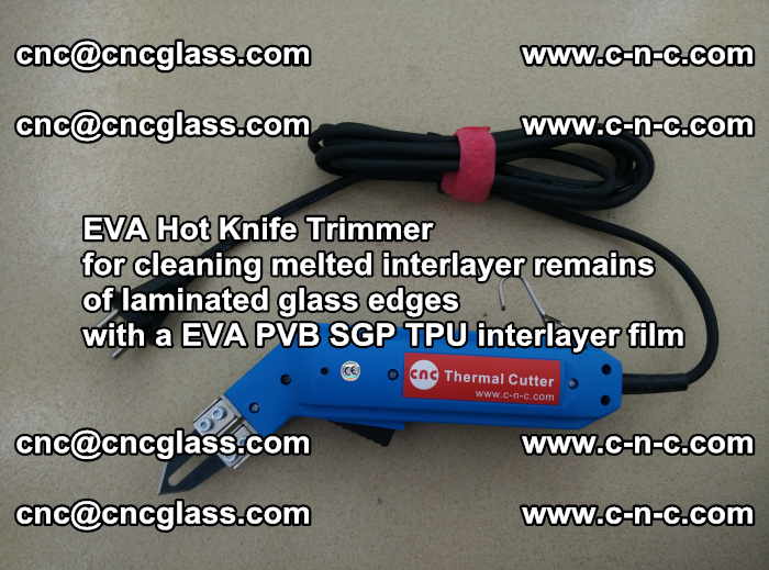 Thermal Cutter Trimmer for cleaning interlayer remains  of laminated glass edges with a EVA PVB SGP TPU interlayer film (32)