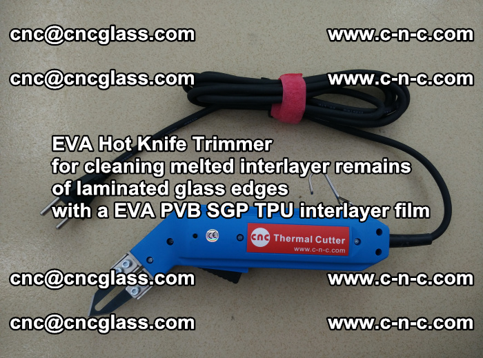Thermal Cutter Trimmer for cleaning interlayer remains  of laminated glass edges with a EVA PVB SGP TPU interlayer film (33)