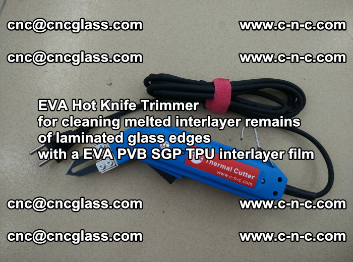 Thermal Cutter Trimmer for cleaning interlayer remains  of laminated glass edges with a EVA PVB SGP TPU interlayer film (34)