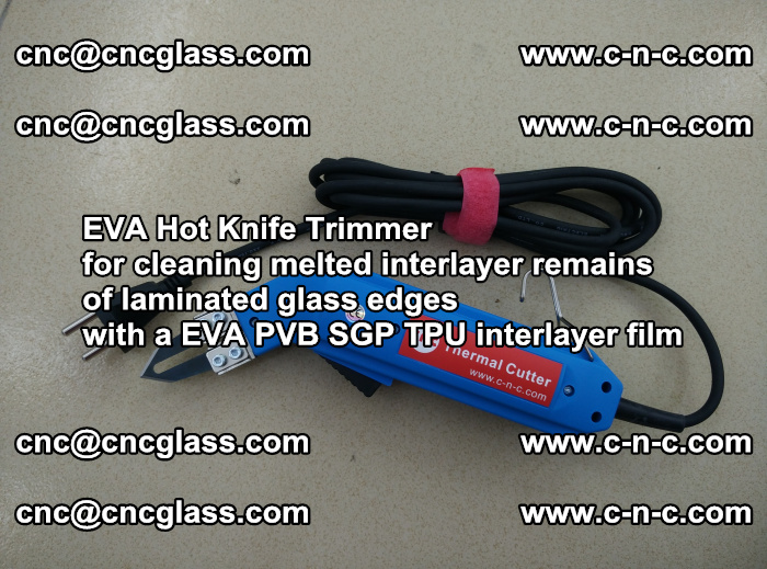 Thermal Cutter Trimmer for cleaning interlayer remains  of laminated glass edges with a EVA PVB SGP TPU interlayer film (35)