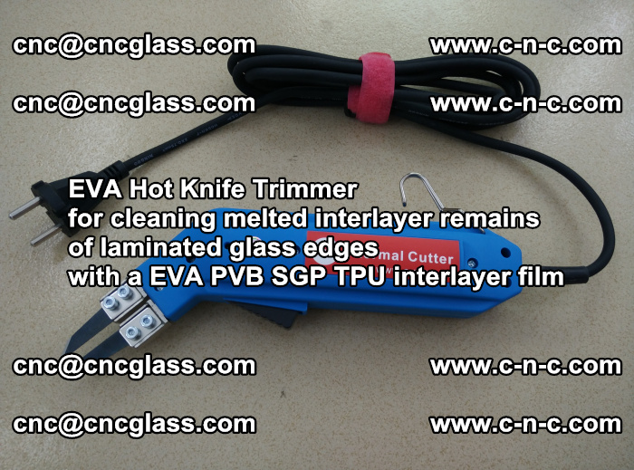 Thermal Cutter Trimmer for cleaning interlayer remains  of laminated glass edges with a EVA PVB SGP TPU interlayer film (40)