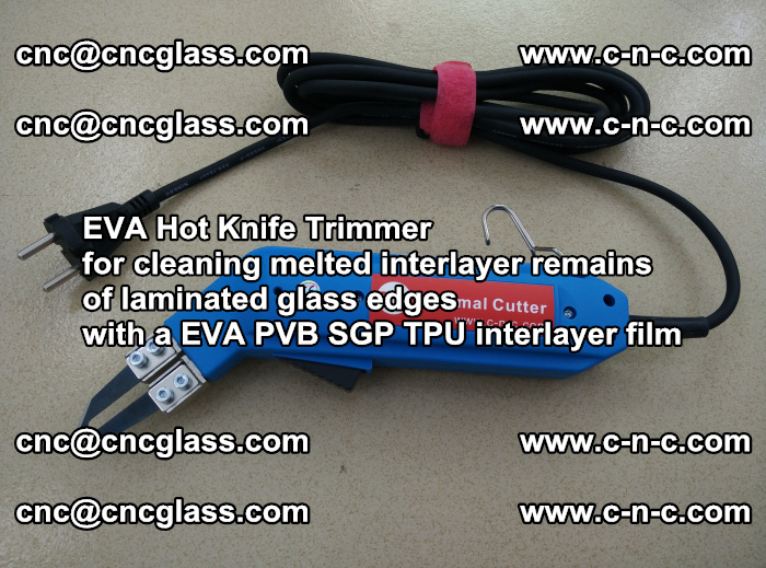 Thermal Cutter Trimmer for cleaning interlayer remains  of laminated glass edges with a EVA PVB SGP TPU interlayer film (41)