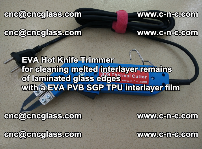 Thermal Cutter Trimmer for cleaning interlayer remains  of laminated glass edges with a EVA PVB SGP TPU interlayer film (43)
