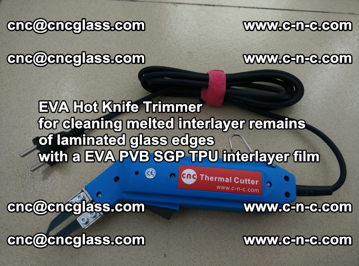 Thermal Cutter Trimmer for cleaning interlayer remains  of laminated glass edges with a EVA PVB SGP TPU interlayer film (46)